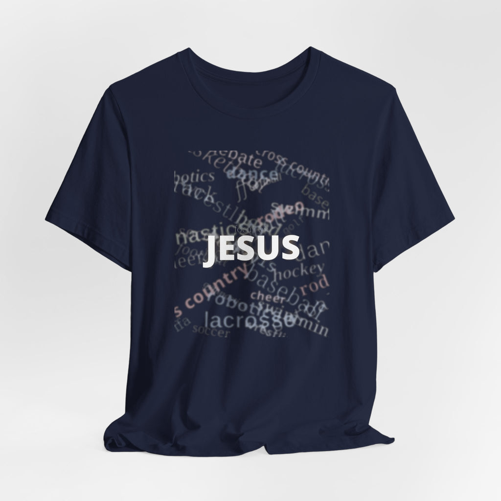 Focus on Jesus T-Shirt