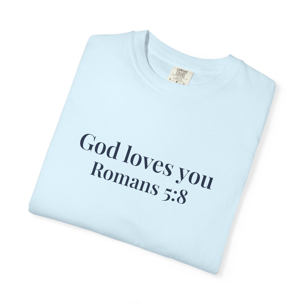 God Loves You T-Shirt