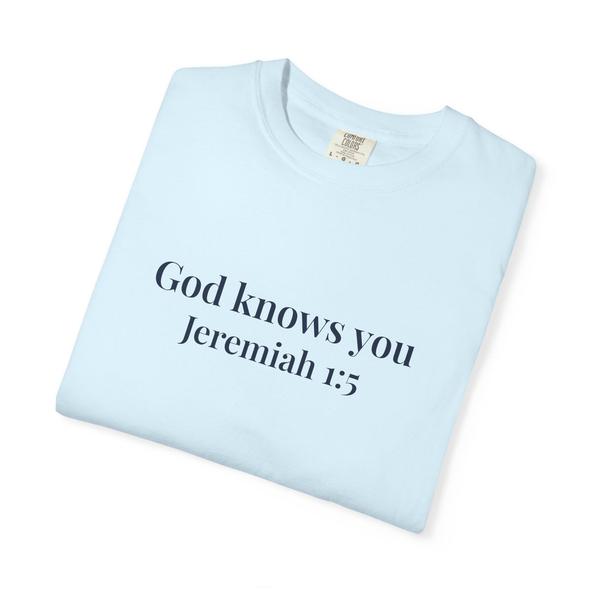 God Knows You T-Shirt