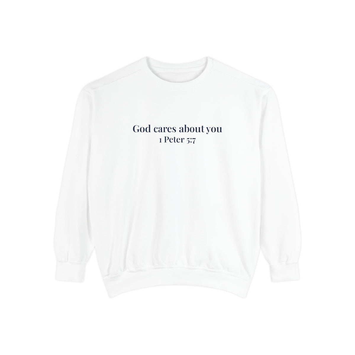 God Cares About You Crewneck Sweatshirt