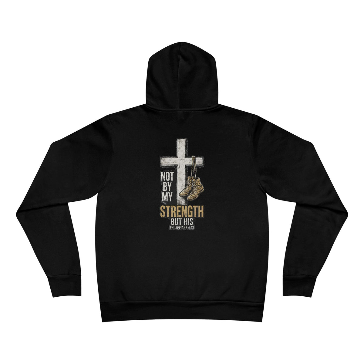 Not By My Strength Hoodie