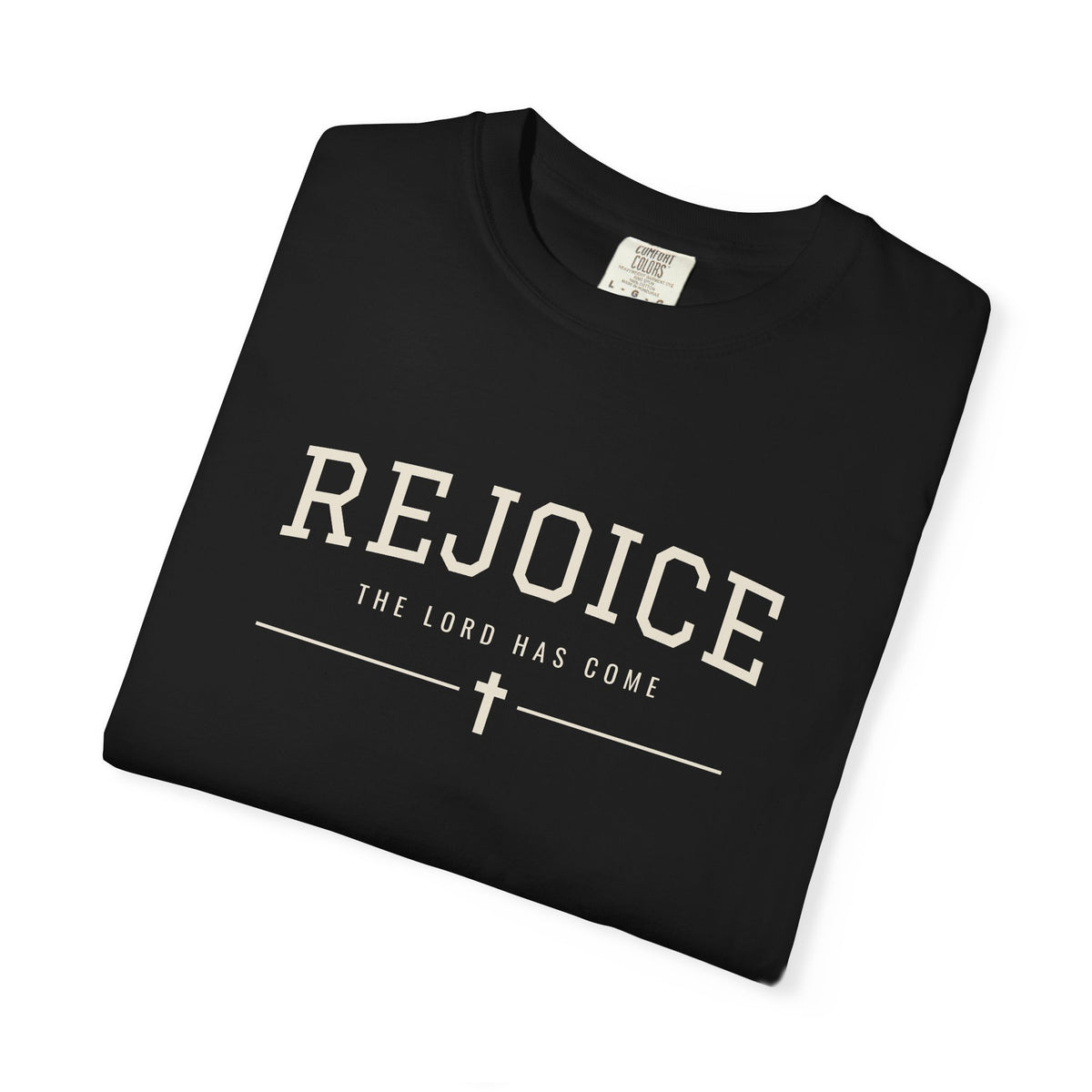 Rejoice The Lord Has Come Christmas T-Shirt
