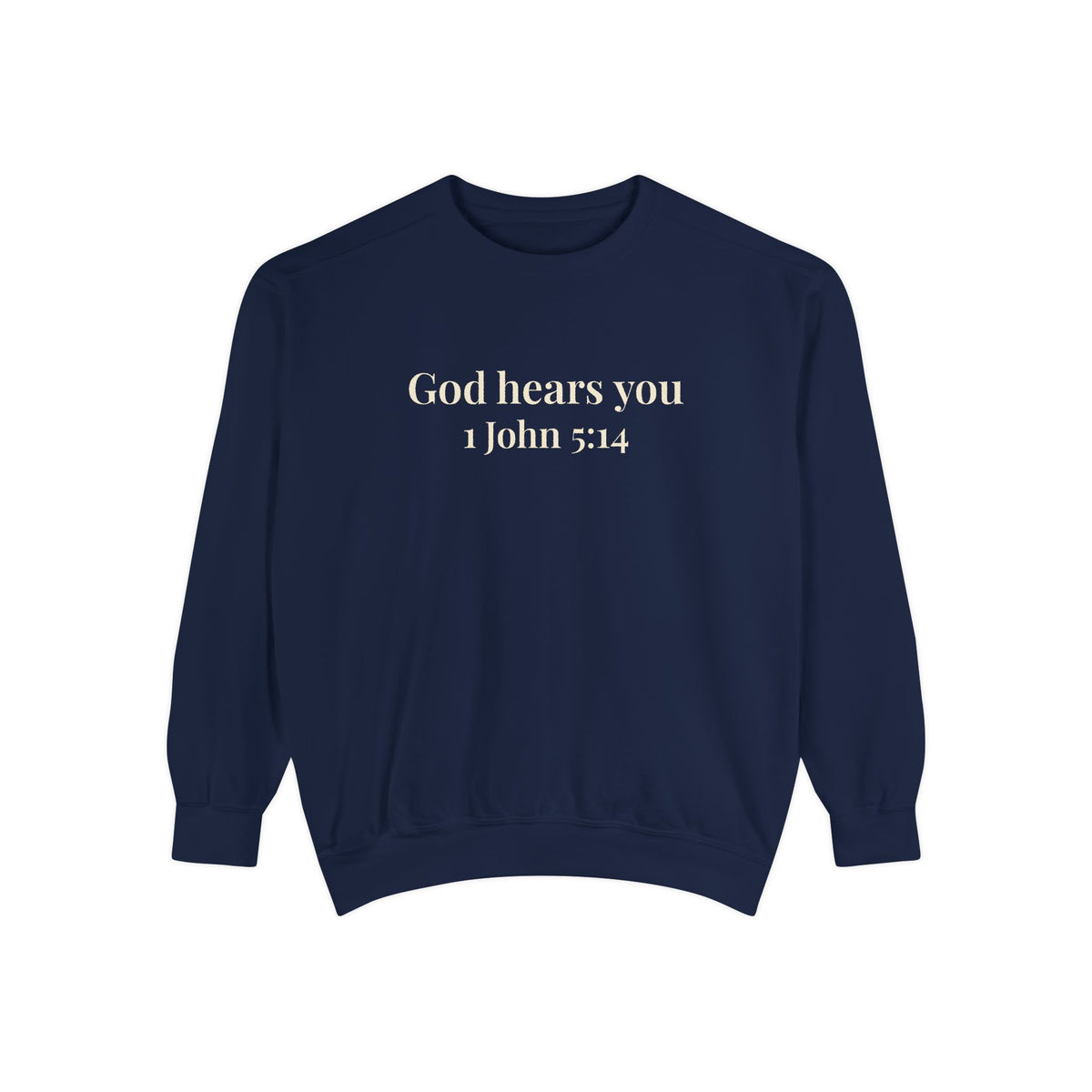 God Hears You Crewneck Sweatshirt