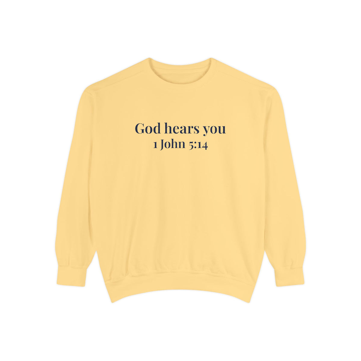 God Hears You Crewneck Sweatshirt