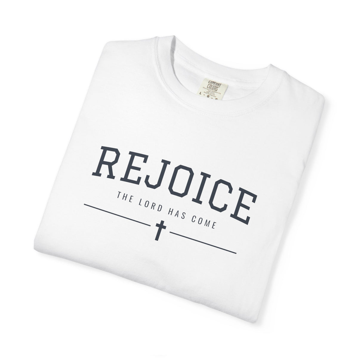Rejoice The Lord Has Come Christmas T-Shirt