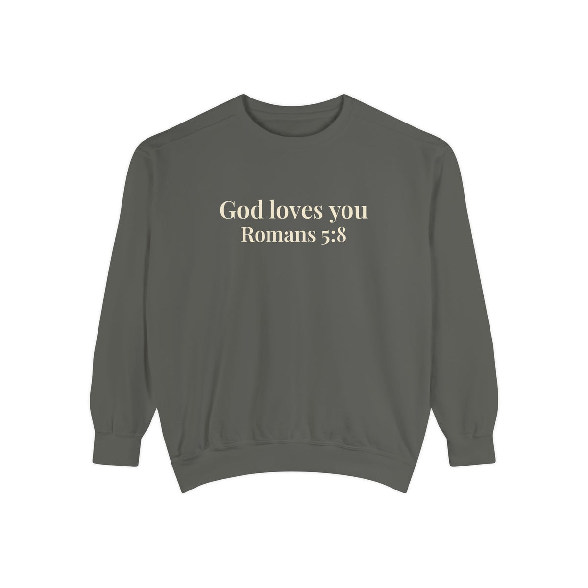God Loves You Crewneck Sweatshirt