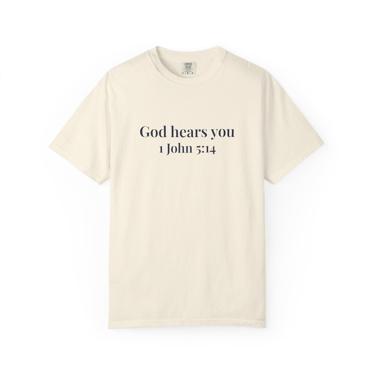 God Hears You T-Shirt