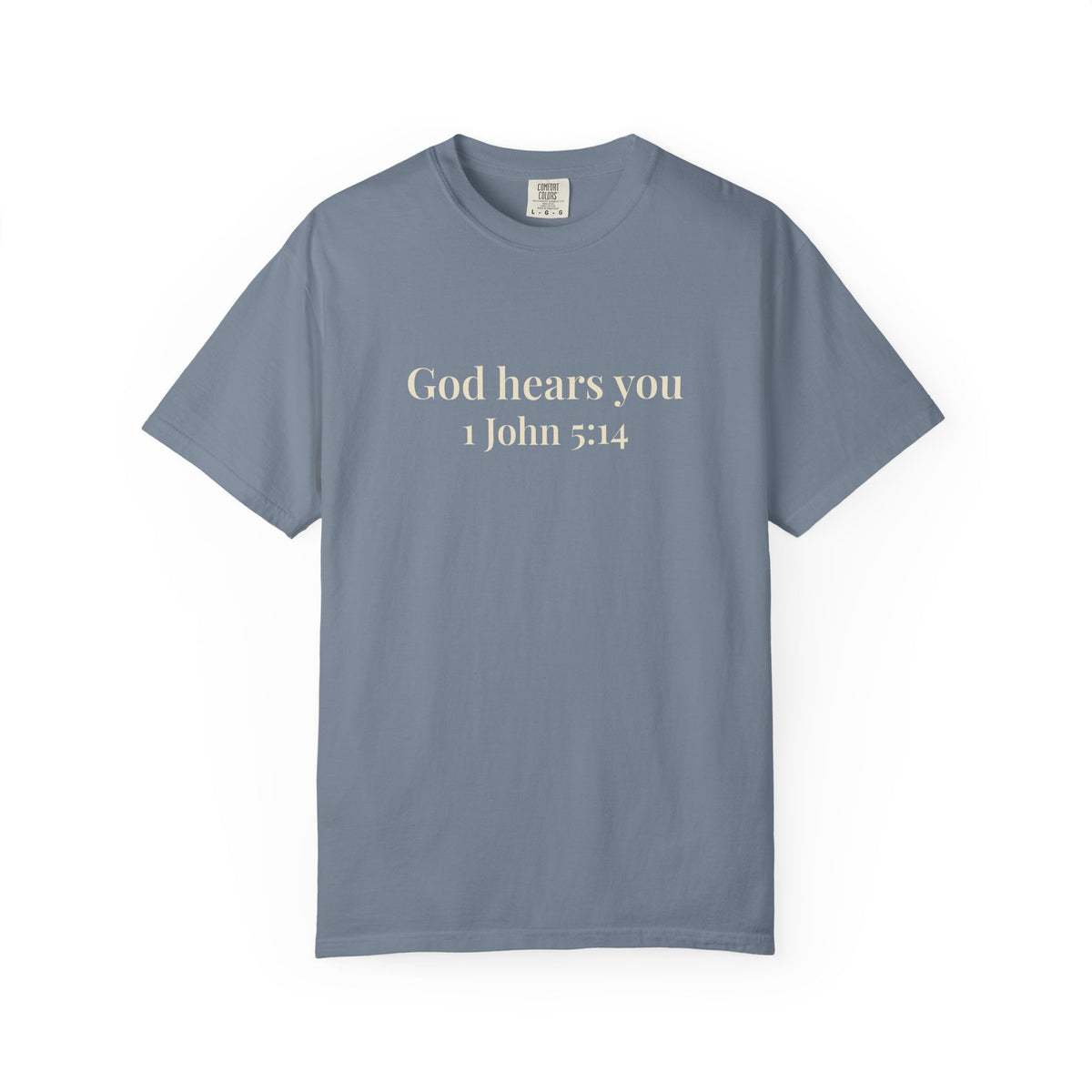 God Hears You T-Shirt