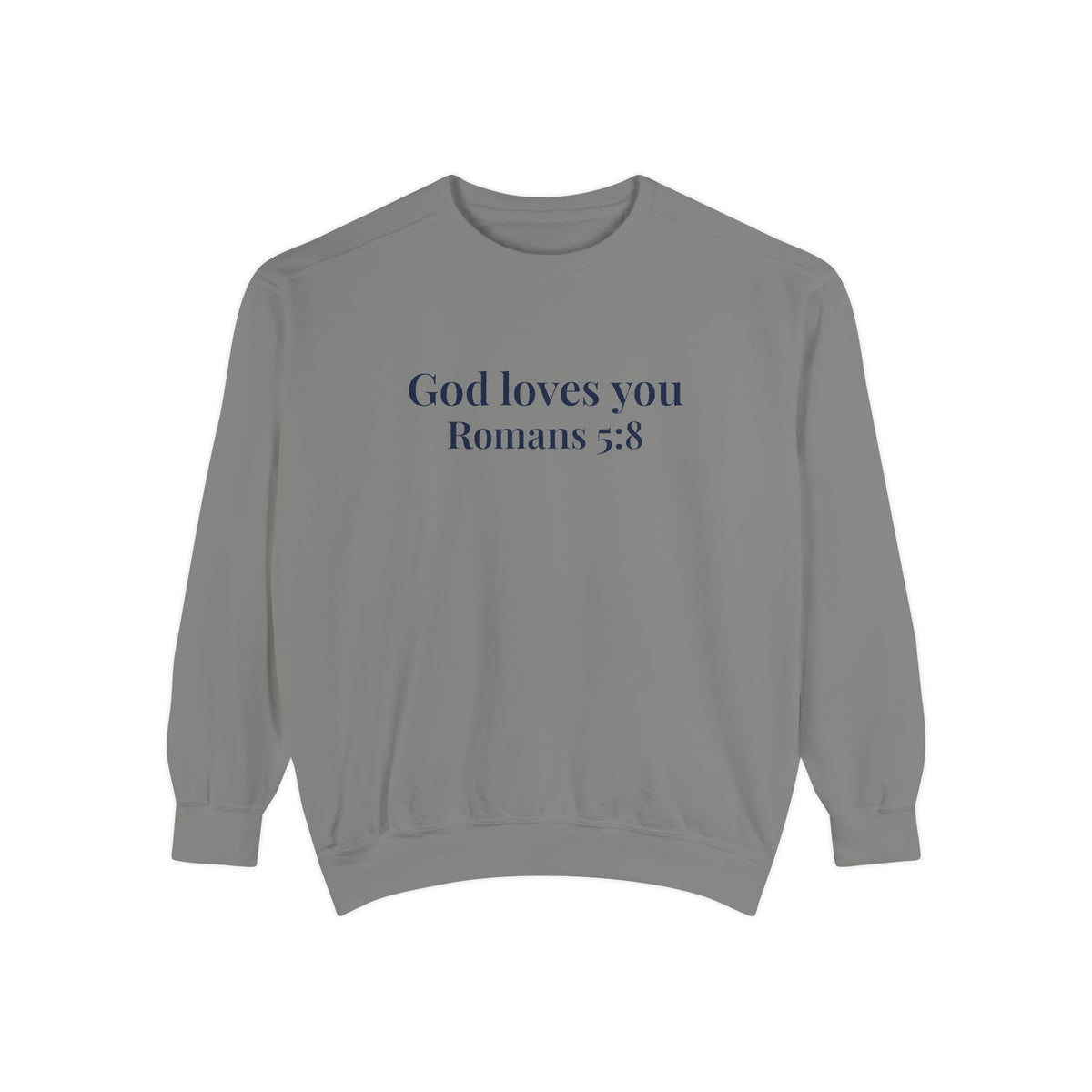 God Loves You Crewneck Sweatshirt