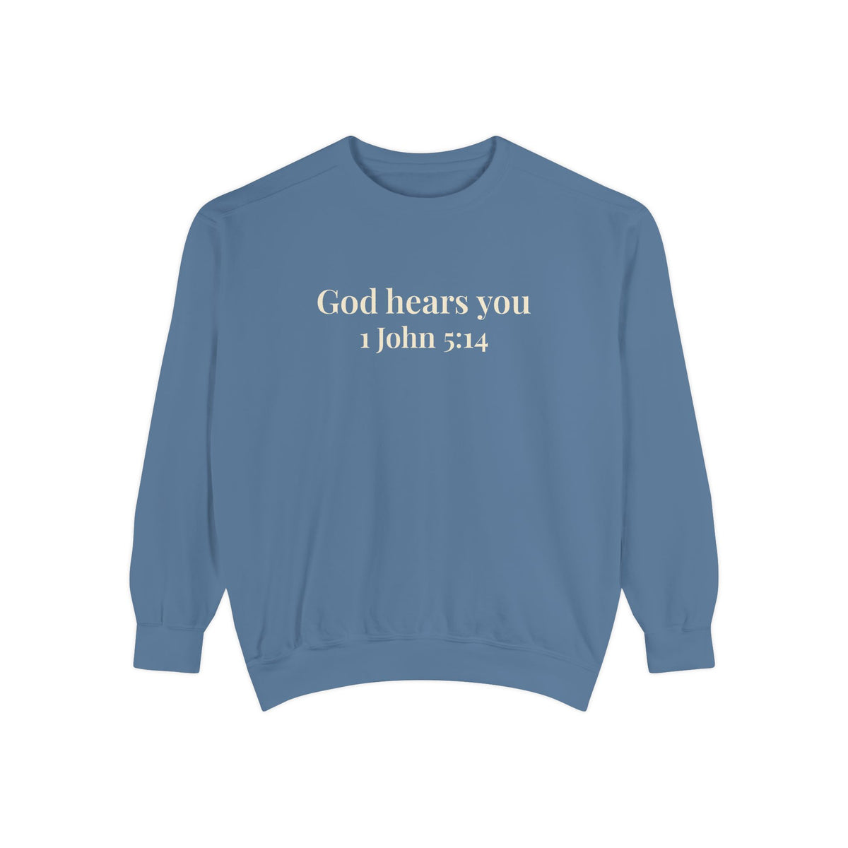 God Hears You Crewneck Sweatshirt