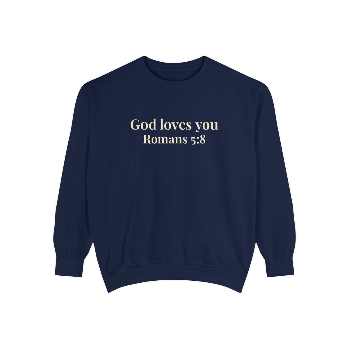 God Loves You Crewneck Sweatshirt