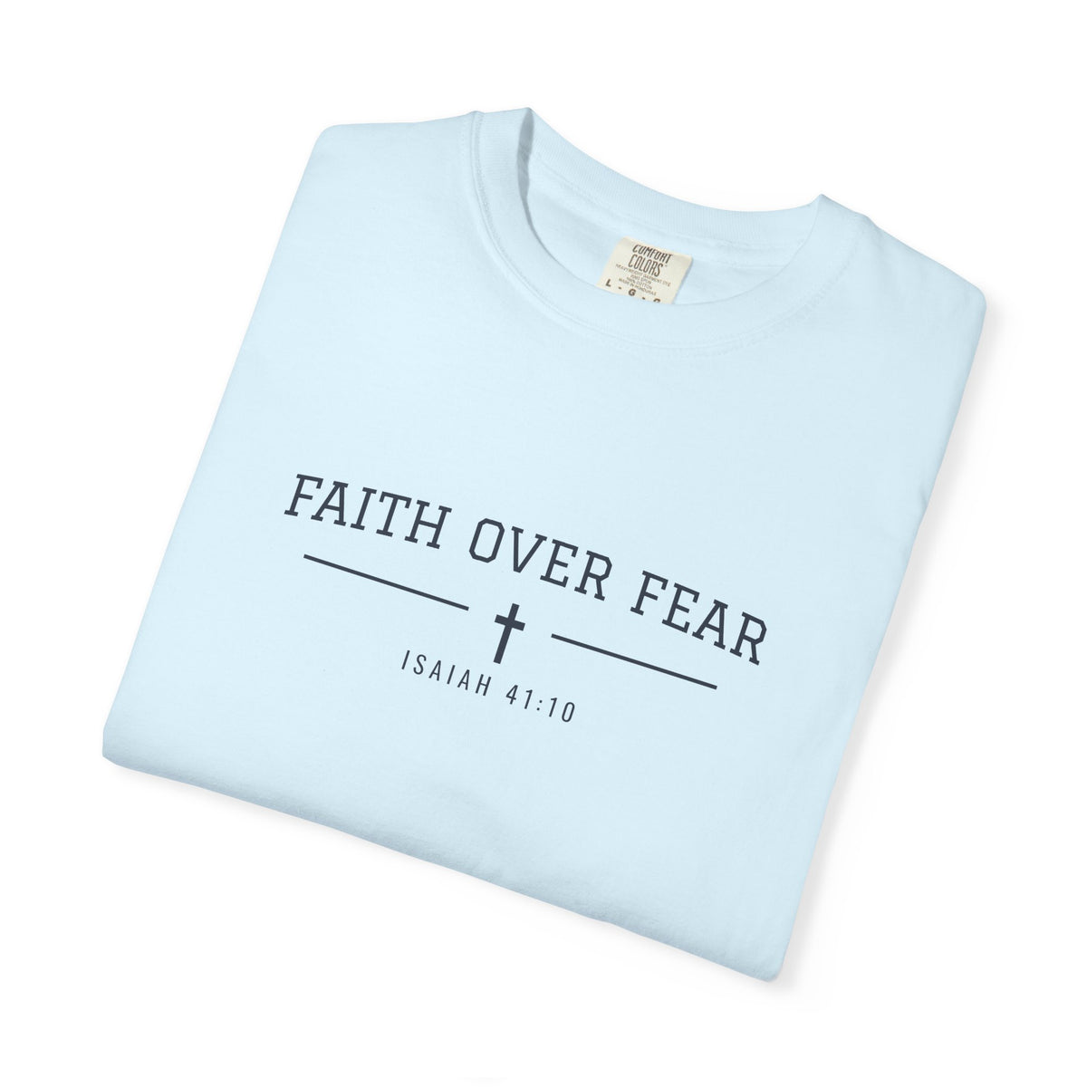 Faith Over Fear T-Shirt