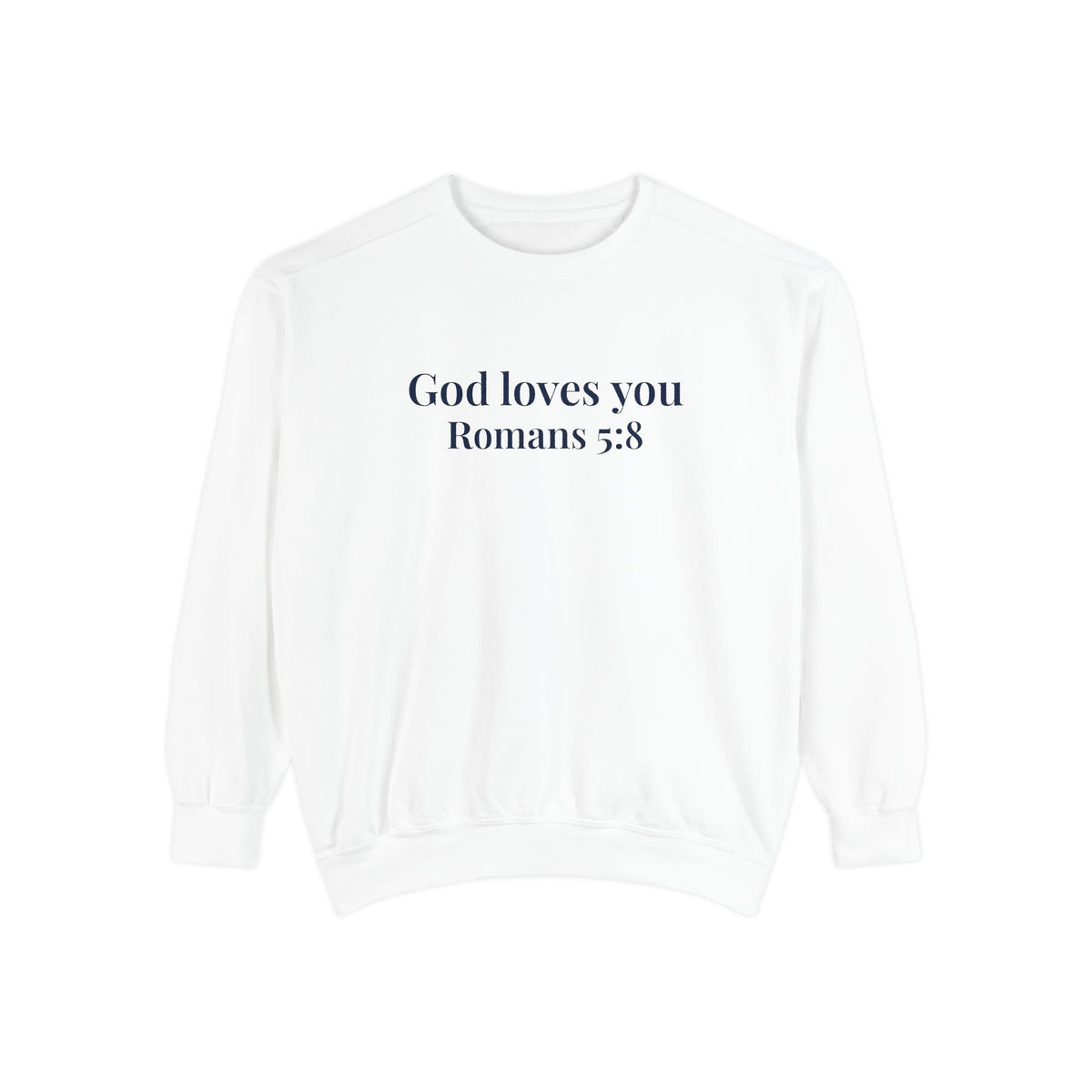 God Loves You Crewneck Sweatshirt