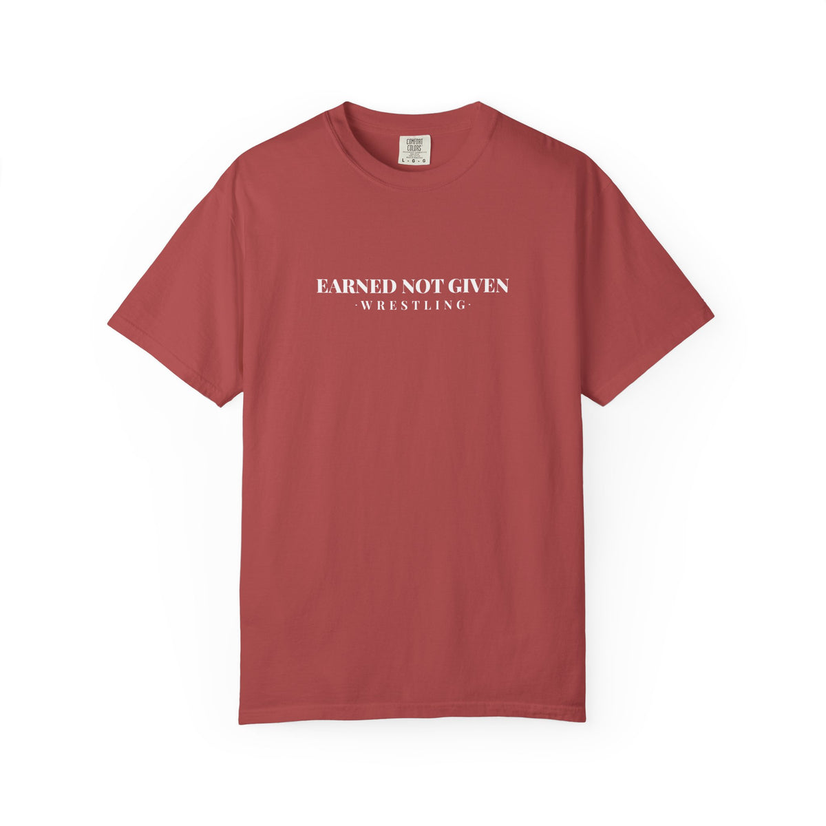 Earned Not Given Wrestling T-Shirt