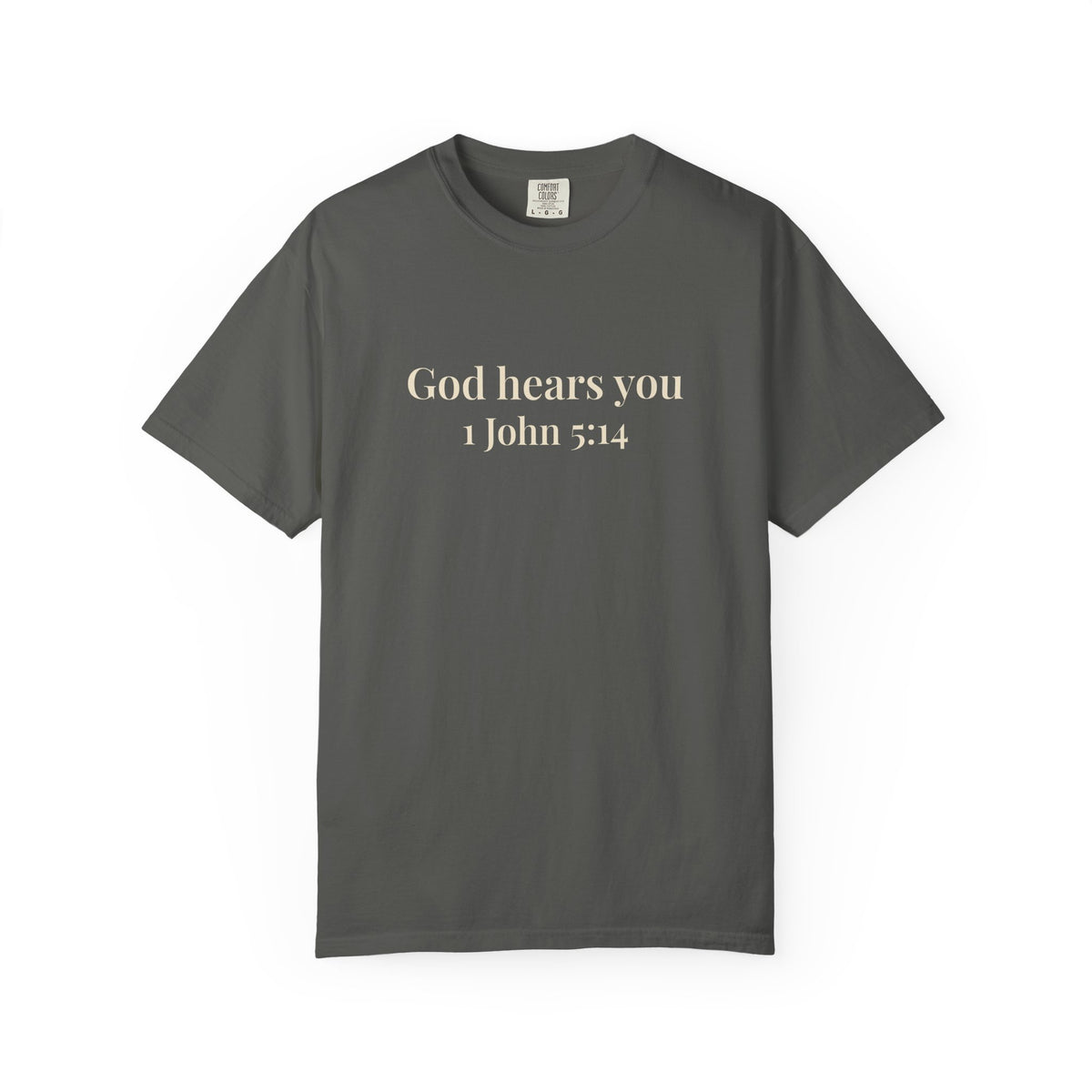 God Hears You T-Shirt