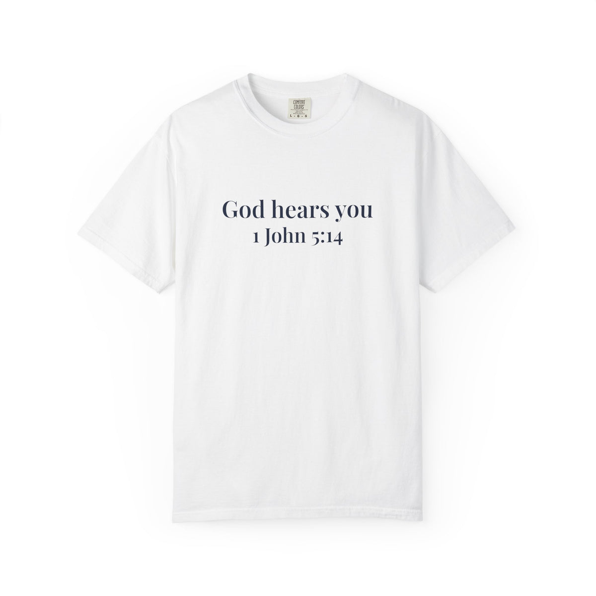 God Hears You T-Shirt