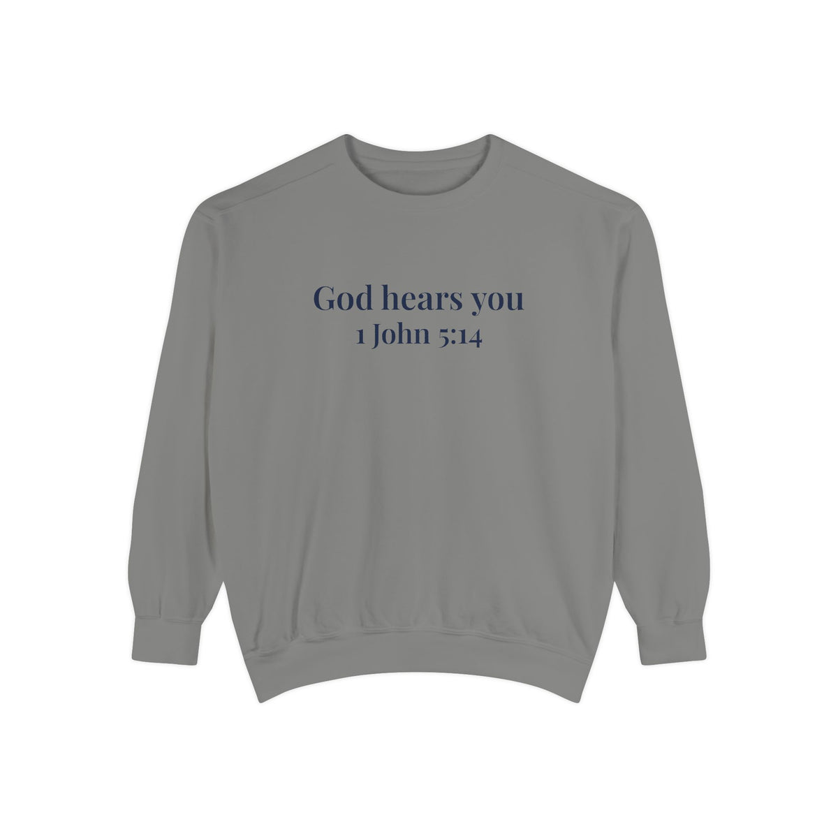 God Hears You Crewneck Sweatshirt
