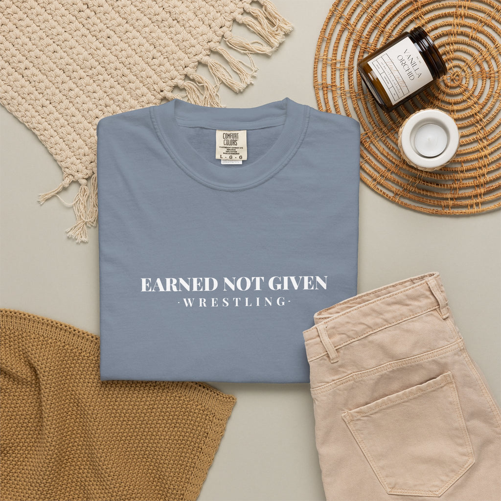 Earned Not Given Wrestling T-Shirt