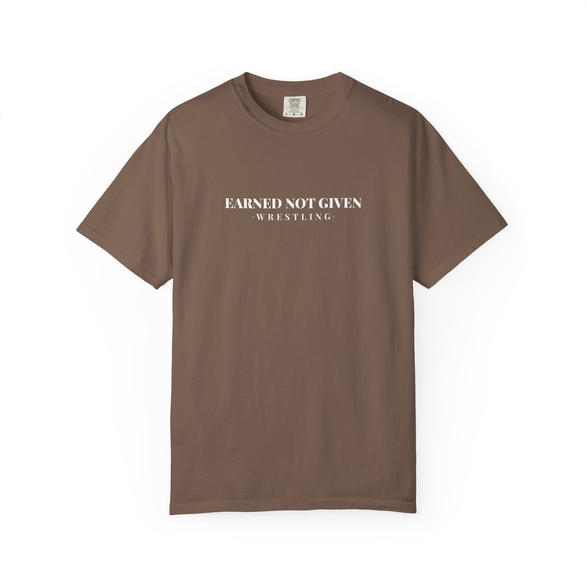 Earned Not Given Wrestling T-Shirt