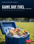 Game Day Fuel: 25 Snacks & Mini-Meals for Young Athletes | Coil-Bound Workbook