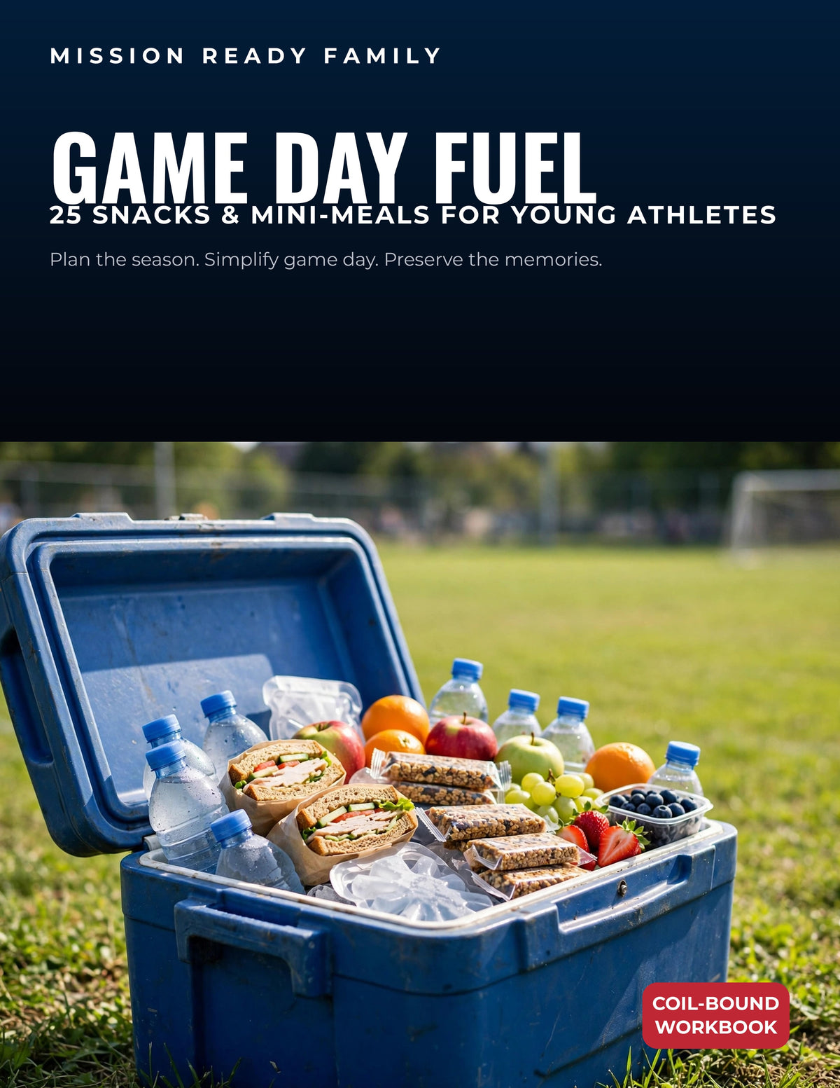Game Day Fuel: 25 Snacks & Mini-Meals for Young Athletes | Coil-Bound Workbook