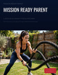 Mission Ready Parent: 4-Week Busy Parent Fitness Program | Coil-Bound Workbook